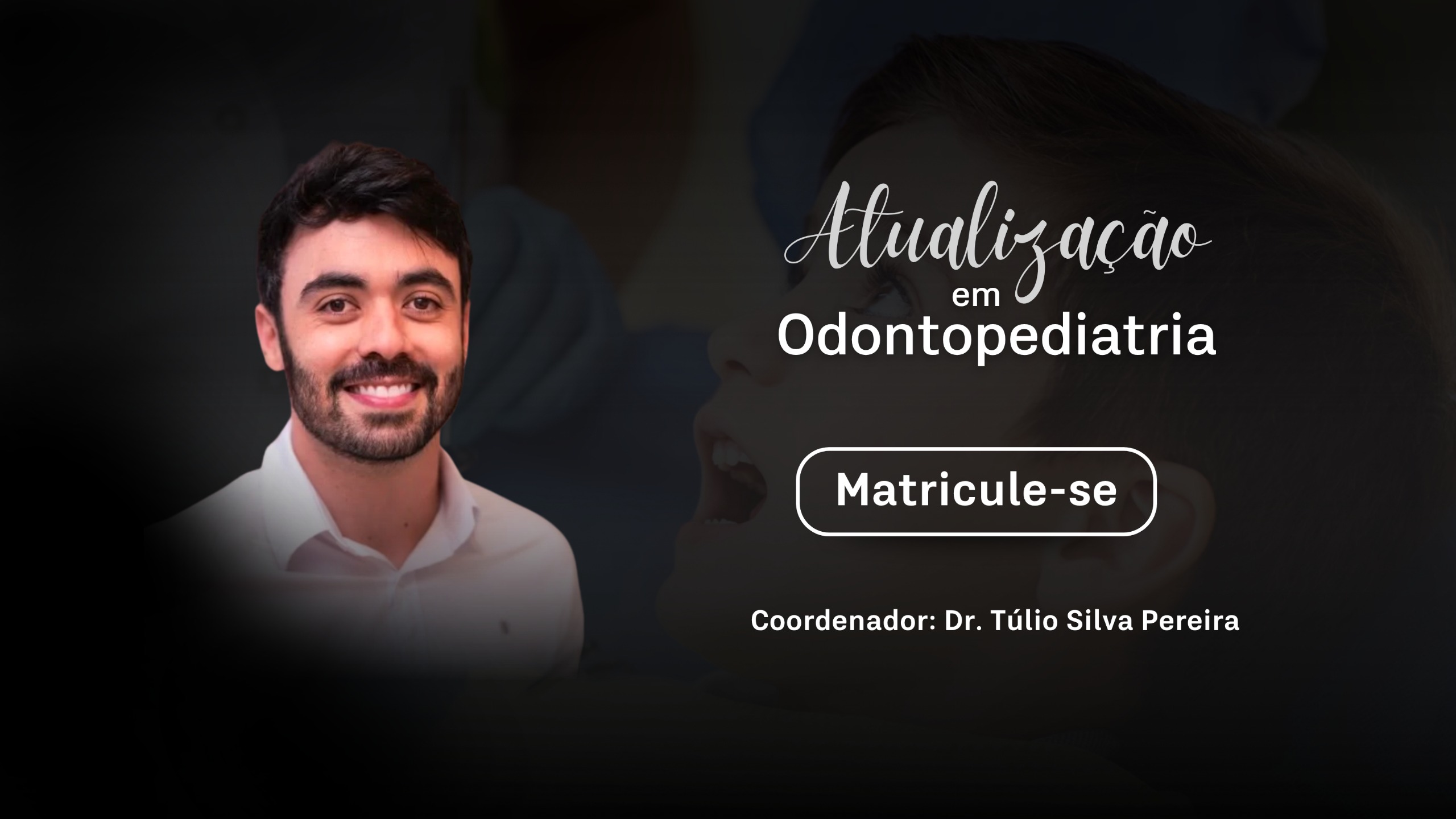 Aperfeiçoamento em Odontopediatria